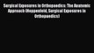 Surgical Exposures in Orthopaedics: The Anatomic Approach (Hoppenfeld Surgical Exposures in