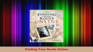 Read  Finding Your Roots Online PDF Online