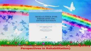 Modalities for Therapeutic Intervention Contemporary Perspectives in Rehabilitation Download