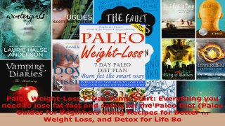 Read  Paleo WeightLoss 7Day Jump Start Everything you need to lose fat fast and safely on the EBooks Online