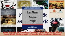 Read  Last Words of Notable People Final Words of More than 3500 Noteworthy People Throughout EBooks Online