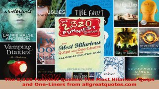 Read  The 2320 Funniest Quotes The Most Hilarious Quips and OneLiners from allgreatquotescom Ebook Free