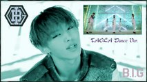 B.I.G – TAOLA Dance Ver MV HD k-pop [german Sub]
