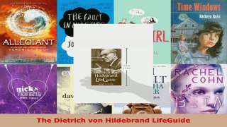 Read  The Dietrich von Hildebrand LifeGuide Ebook Free