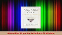 Read  Abounding Grace An Anthology Of Wisdom EBooks Online