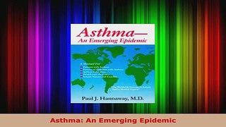Read  Asthma An Emerging Epidemic EBooks Online