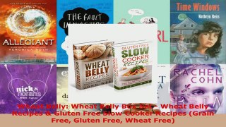 Read  Wheat Belly Wheat Belly Box Set  Wheat Belly Recipes  Gluten Free Slow Cooker Recipes Ebook Free