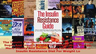 Read  The Insulin Resistance Guide  How To Control Blood Sugar And Insulin Spikes To Give You EBooks Online