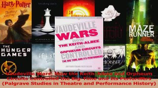 PDF Download  Vaudeville Wars How the KeithAlbee and Orpheum Circuits Controlled the BigTime and Its Download Online