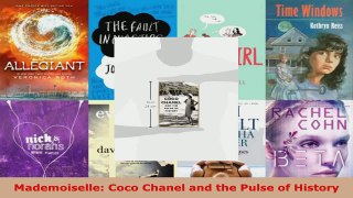 Read  Mademoiselle Coco Chanel and the Pulse of History PDF Online