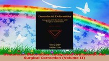 Dentofacial Deformities Integrated Orthodontic and Surgical Correction Volume II Read Online