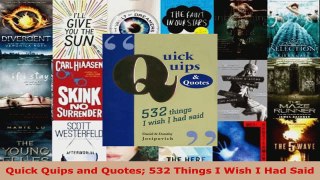 Read  Quick Quips and Quotes 532 Things I Wish I Had Said Ebook Free