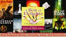 Read  A Box of Delights An AZ of the Funniest Wisest and Most Poignant Stories Proverbs Jokes Ebook Free