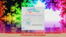 Problem Solving in Orthodontics GoalOriented Treatment Strategies Read Online