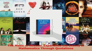 Read  The Music of Reason Experience the Beauty of Mathematics Through Quotations PDF Free