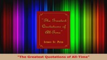 Read  The Greatest Quotations of AllTime EBooks Online