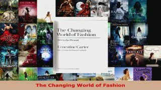 Read  The Changing World of Fashion EBooks Online