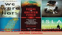 Read  Equal Or Greater Force A Delta Force Veteran Teaches You How to Survive Crime Terrorism Ebook Free