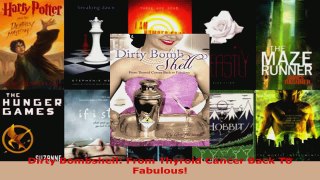 Read  Dirty Bombshell From Thyroid Cancer Back To Fabulous EBooks Online