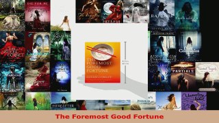 Read  The Foremost Good Fortune Ebook Free