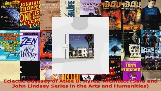 Read  Eclectic Odyssey of Atlee B Ayres Architect Sara and John Lindsey Series in the Arts and Ebook Free