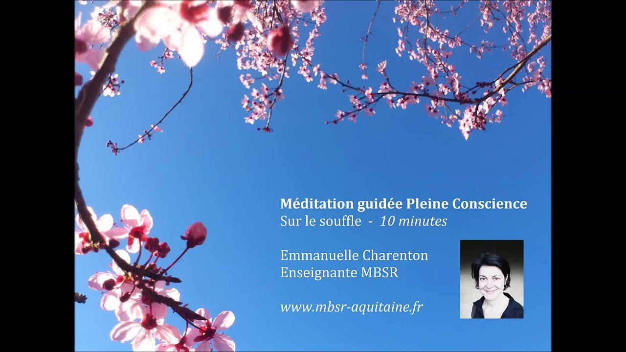 Méditation de Pleine Conscience 10 min MBSR Aquitaine