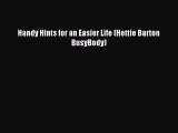 Handy Hints for an Easier Life (Hettie Barton BusyBody) [Read] Full Ebook