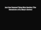 Just One Damned Thing After Another (The Chronicles of St. Mary's Series) [Read] Online