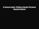 El silencio habla / Stillness Speaks (Perenne) (Spanish Edition) [PDF Download] Online