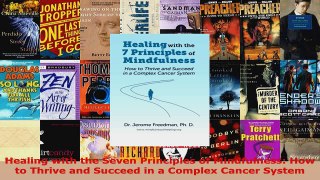 Read  Healing with the Seven Principles of Mindfulness How to Thrive and Succeed in a Complex Ebook Free