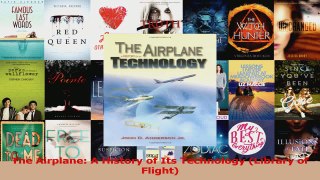 Read  The Airplane A History of Its Technology Library of Flight Ebook Free