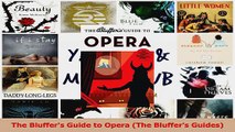 PDF Download  The Bluffers Guide to Opera The Bluffers Guides Download Online