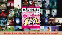 Read  Totally Pink Mad Libs Breast Cancer Awareness PDF Free