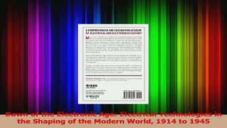 PDF Download  Dawn of the Electronic Age Electrical Technologies in the Shaping of the Modern World Read Online