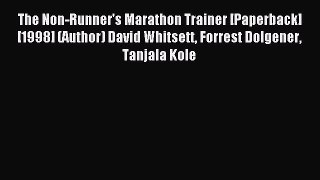 The Non-Runner's Marathon Trainer [Paperback] [1998] (Author) David Whitsett Forrest Dolgener