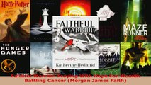 Read  Faithful Warrior Praying With Hope For Women Battling Cancer Morgan James Faith EBooks Online