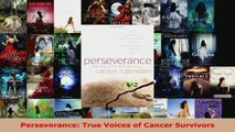 Read  Perseverance True Voices of Cancer Survivors EBooks Online