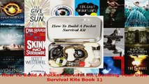 Read  How To Build A Pocket Survival Kit Building Your Own Survival Kits Book 1 Ebook Free