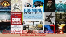 Read  Hormone Reset Diet Balance Hormones Recharge Health and Lose Weight Effortlessly Hormone PDF Online