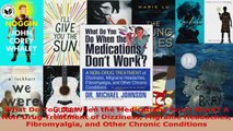 Read  What Do You Do When the Medications Dont Work A NonDrug Treatment of Dizziness Migraine PDF Online