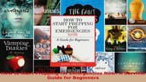 Read  How to Start Prepping for Emergencies Now A Survival Guide for Beginners Ebook Free