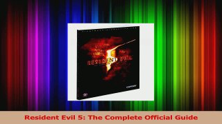 Read  Resident Evil 5 The Complete Official Guide PDF Free