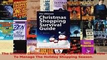 Download  The Ultimate Christmas Shopping Survival Guide How To Manage The Holiday Shopping Season PDF Online