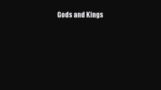 Gods and Kings [Read] Online