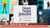 Read  Chronic Fatigue Unmasked What You and Your Doctor Should Know About the Adrenal Syndrome Ebook Free