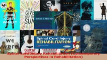 PDF Download  Spinal Cord Injury Rehabilitation Contemporary Perspectives in Rehabilitation Read Full Ebook