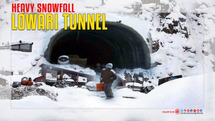 Lowari tunnel Heavy snowfall