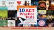 Read  McGrawHills 10 ACT Practice Tests Second Edition McGrawHills 10 Practice Acts EBooks Online
