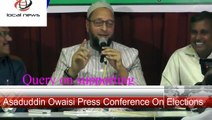 Latest Press Conference Asaduddin Owaisi on GHMC Elections In Hyderabad