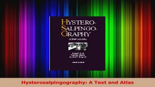Hysterosalpingography A Text and Atlas Read Online